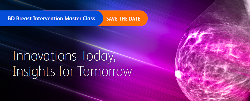 BD Breast Intervention Master Class, Save the Date, Innovations Today, Insights for Tomorrow