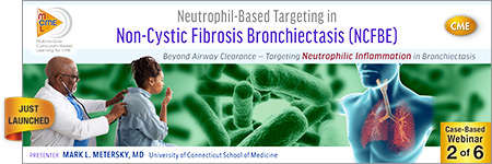 Just Launched, Beyond Airway Clearance — Targeting Neutrophilic Inflammation in Bronchiectasis