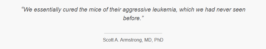 Scott A. Armstrong, MD, PhD Quote